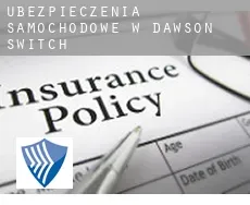 Ubezpieczenia samochodowe w  Dawson Switch