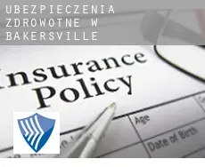 Ubezpieczenia zdrowotne w Bakersville