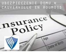 Ubezpieczenie domu w Cauverville-en-Roumois