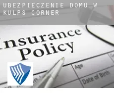 Ubezpieczenie domu w  Kulps Corner