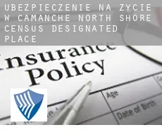 Ubezpieczenie na życie w  Camanche North Shore