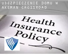 Ubezpieczenie domu w  Akeman Crossroad