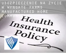 Ubezpieczenie na życie w  Wyngate Farms Manufactured Home Community