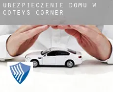 Ubezpieczenie domu w Coteys Corner