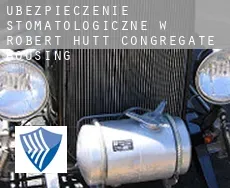 Ubezpieczenie stomatologiczne w  Robert Hutt Congregate Housing