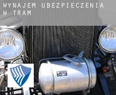 Wynajem ubezpieczenia w  Tram