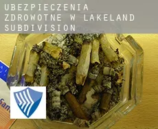 Ubezpieczenia zdrowotne w  Lakeland Subdivision