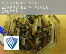 Ubezpieczenia zdrowotne w  Viola Center