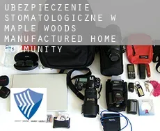 Ubezpieczenie stomatologiczne w  Maple Woods Manufactured Home Community