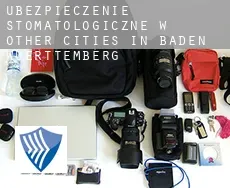 Ubezpieczenie stomatologiczne w Other cities in Baden-Wuerttemberg