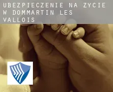 Ubezpieczenie na życie w  Dommartin-lès-Vallois
