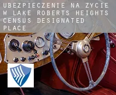 Ubezpieczenie na życie w  Lake Roberts Heights