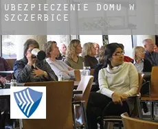 Ubezpieczenie domu w  Szczerbice