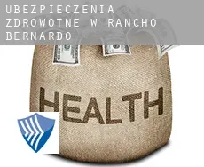 Ubezpieczenia zdrowotne w  Rancho Bernardo