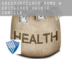 Ubezpieczenie domu w  Escolives-Sainte-Camille