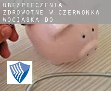 Ubezpieczenia zdrowotne w  Czerwonka Włościańska (do 1999)