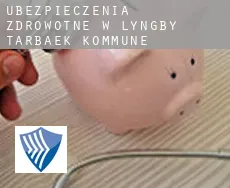 Ubezpieczenia zdrowotne w  Lyngby-Tårbæk Kommune
