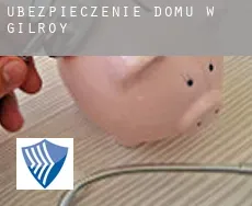 Ubezpieczenie domu w  Gilroy