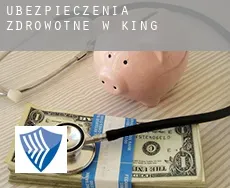 Ubezpieczenia zdrowotne w  King