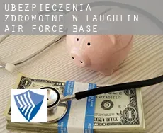 Ubezpieczenia zdrowotne w  Laughlin Air Force Base