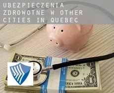 Ubezpieczenia zdrowotne w  Other cities in Quebec