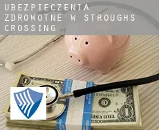 Ubezpieczenia zdrowotne w  Stroughs Crossing