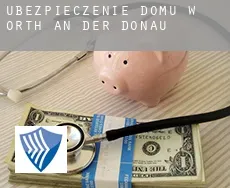 Ubezpieczenie domu w Orth an der Donau