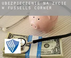 Ubezpieczenie na życie w  Fussells Corner