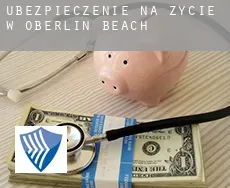 Ubezpieczenie na życie w Oberlin Beach