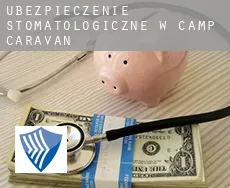 Ubezpieczenie stomatologiczne w  Camp Caravan