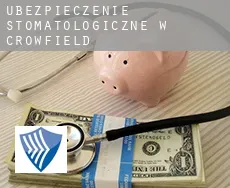 Ubezpieczenie stomatologiczne w  Crowfield