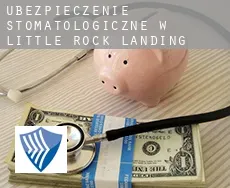 Ubezpieczenie stomatologiczne w  Little Rock Landing