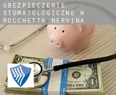 Ubezpieczenie stomatologiczne w  Rocchetta Nervina