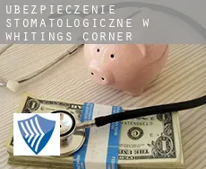 Ubezpieczenie stomatologiczne w  Whitings Corner