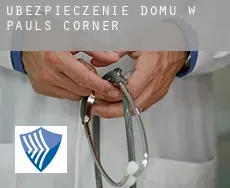 Ubezpieczenie domu w Pauls Corner