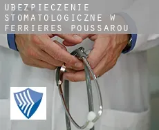 Ubezpieczenie stomatologiczne w Ferrières-Poussarou