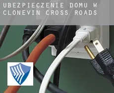 Ubezpieczenie domu w  Clonevin Cross Roads