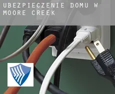 Ubezpieczenie domu w  Moore Creek