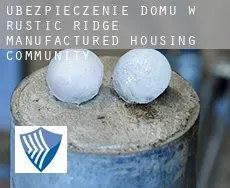 Ubezpieczenie domu w  Rustic Ridge Manufactured Housing Community