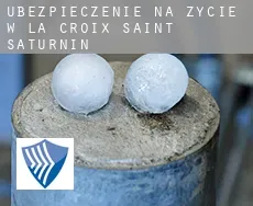 Ubezpieczenie na życie w  La Croix-Saint-Saturnin