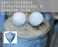 Ubezpieczenie stomatologiczne w  Donovan Glen Subdivision