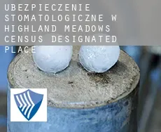 Ubezpieczenie stomatologiczne w  Highland Meadows