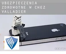Ubezpieczenia zdrowotne w  Chez Valladier