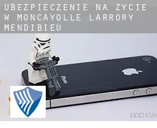 Ubezpieczenie na życie w  Moncayolle-Larrory-Mendibieu