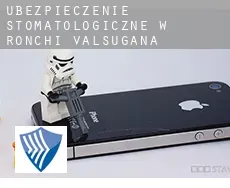 Ubezpieczenie stomatologiczne w  Ronchi Valsugana