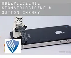 Ubezpieczenie stomatologiczne w  Sutton Cheney