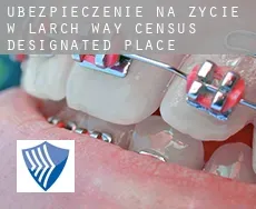 Ubezpieczenie na życie w  Larch Way