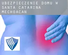 Ubezpieczenie domu w  Santa Catarina Mechoacán