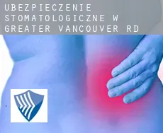 Ubezpieczenie stomatologiczne w  Greater Vancouver Regional District