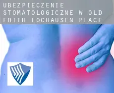 Ubezpieczenie stomatologiczne w  Old Edith Lochausen Place